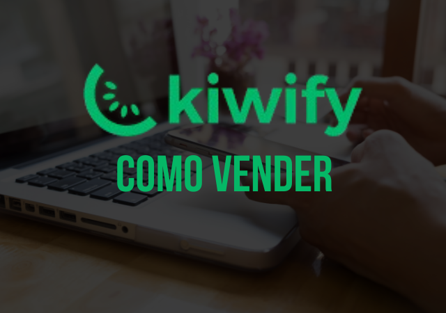 kiwify como vender